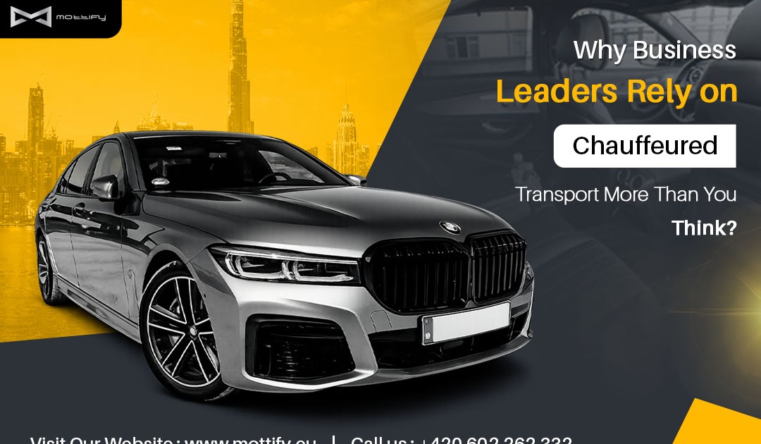 Why Business Leaders Rely on Chauffeured Transport More Than You Think?