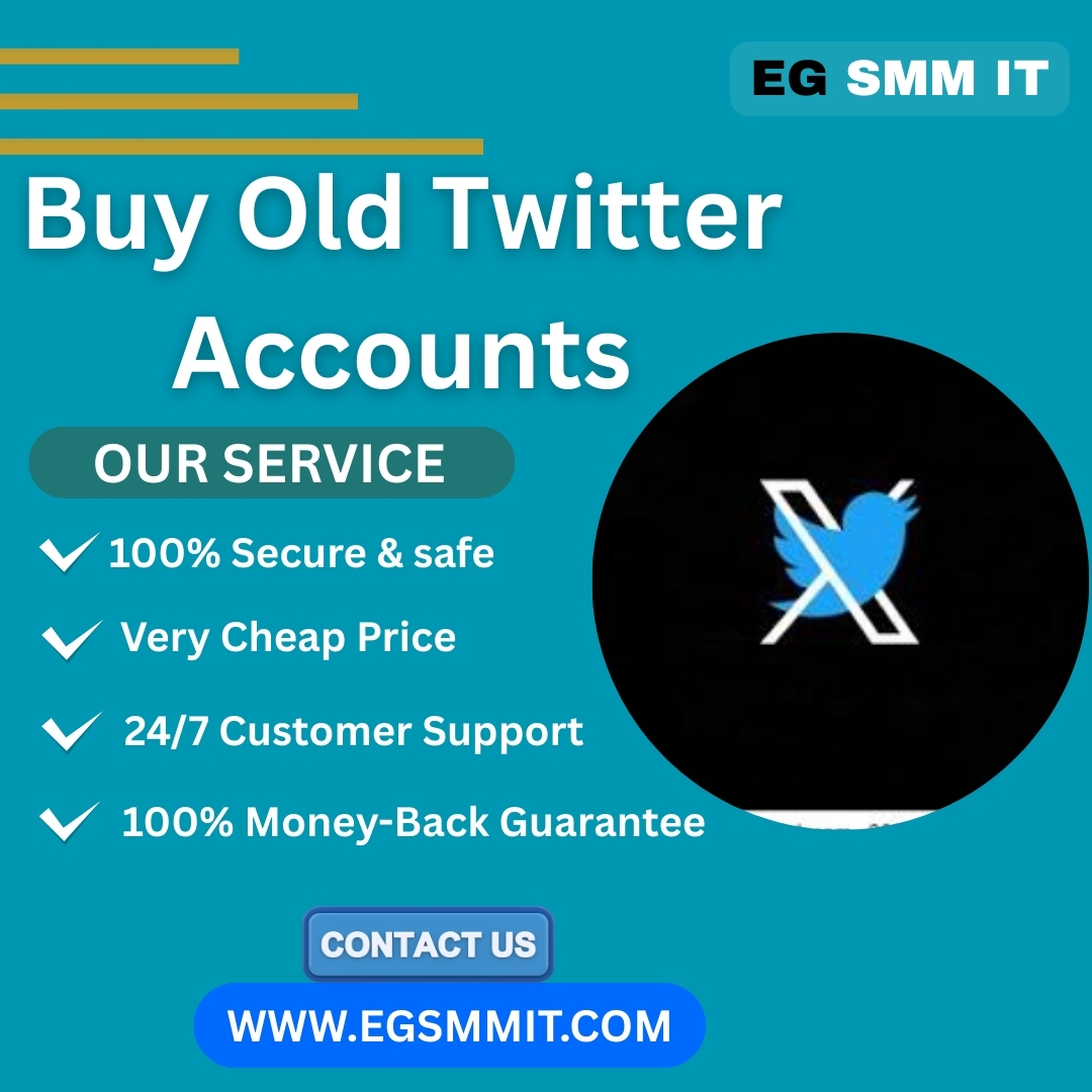 Buy Old Twitter Accounts - Egsmmit