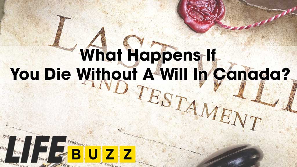 What Happens If You Die Without A Will In Canada?