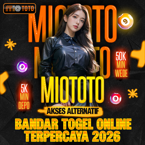 MIOTOTO | Akses Alternatif Bandar Togel Online Terpercaya 2026