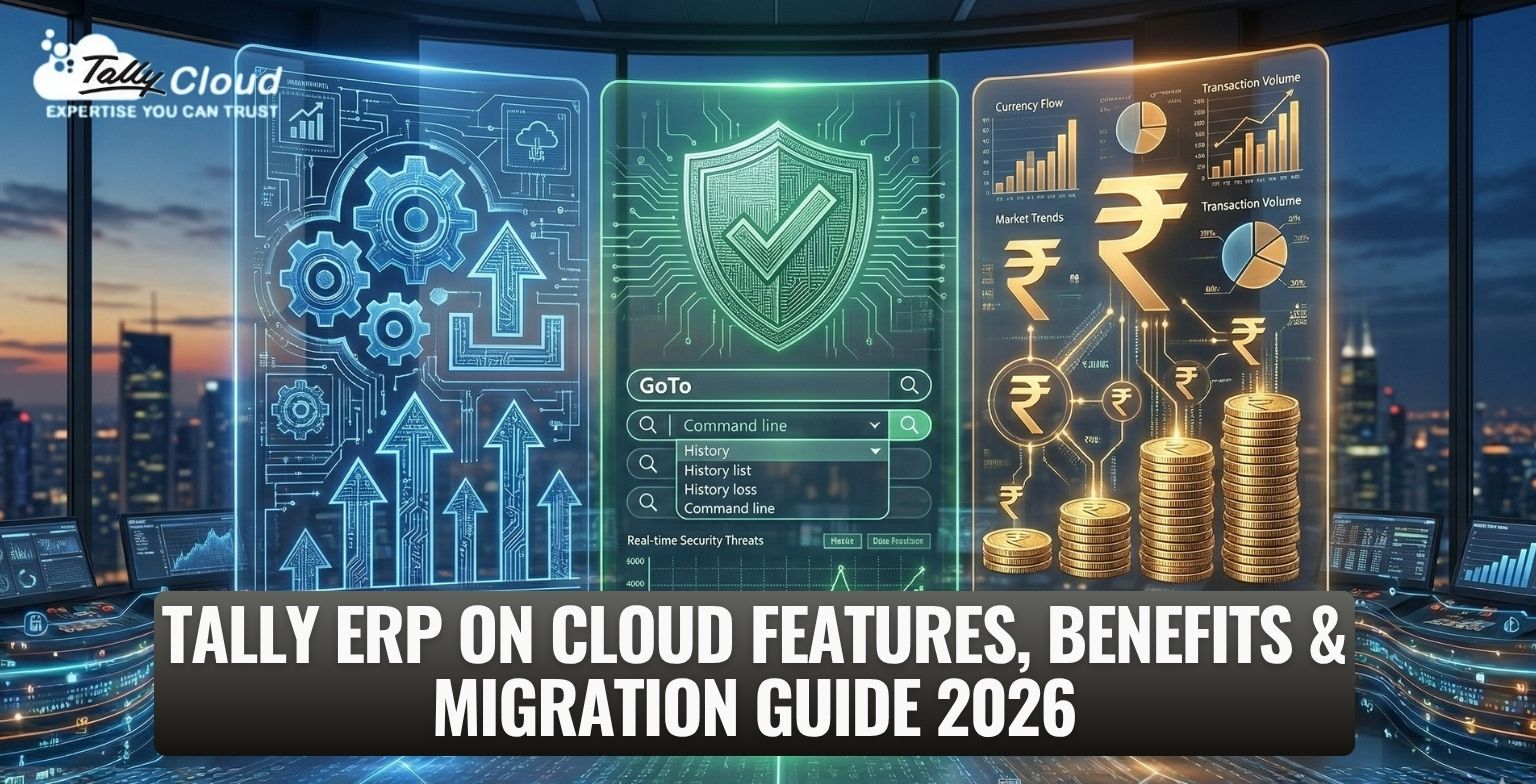 Tally ERP on Cloud — Features, Benefits & Migration Guide 2026