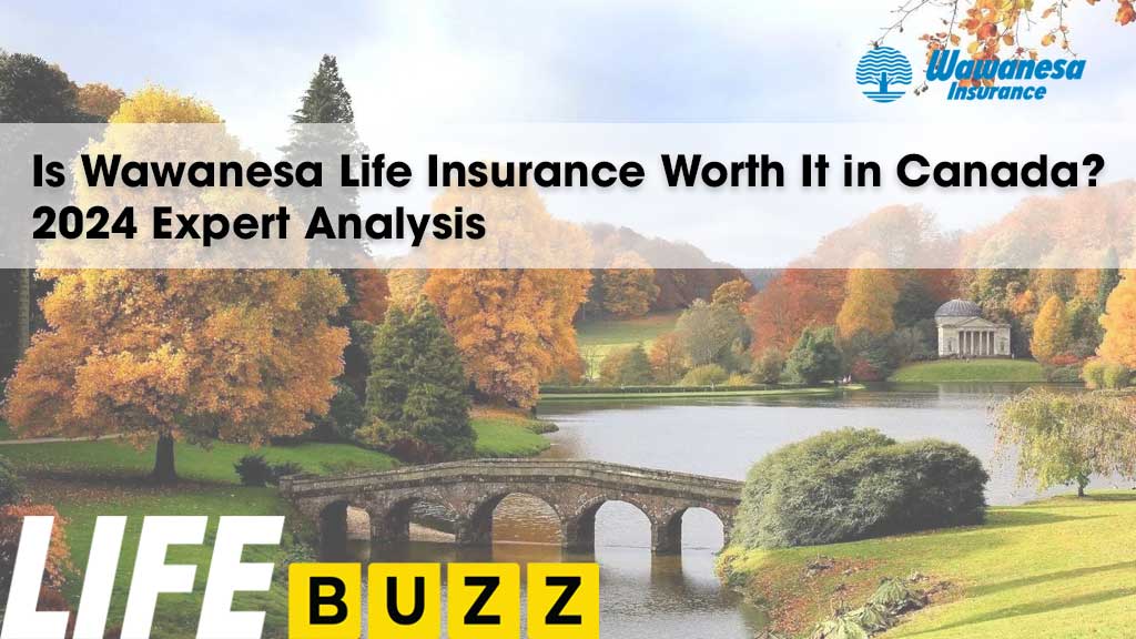 Is Wawanesa Life Insurance Worth It In Canada? 2025 Analysis