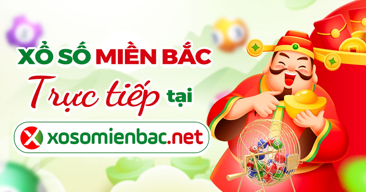 Kết Quả Xổ Số Miền Bắc Thứ Bảy Hàng Tuần - XSMB Thu 7