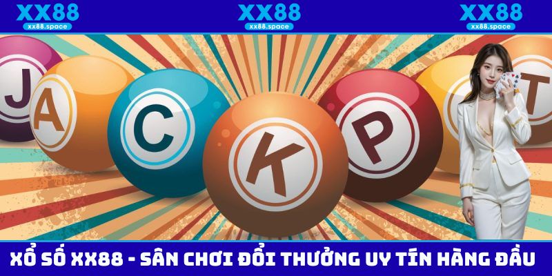 Xổ Số XX88 - Sân Chơi Đổi Thưởng Uy Tín Hàng Đầu Hiện Nay