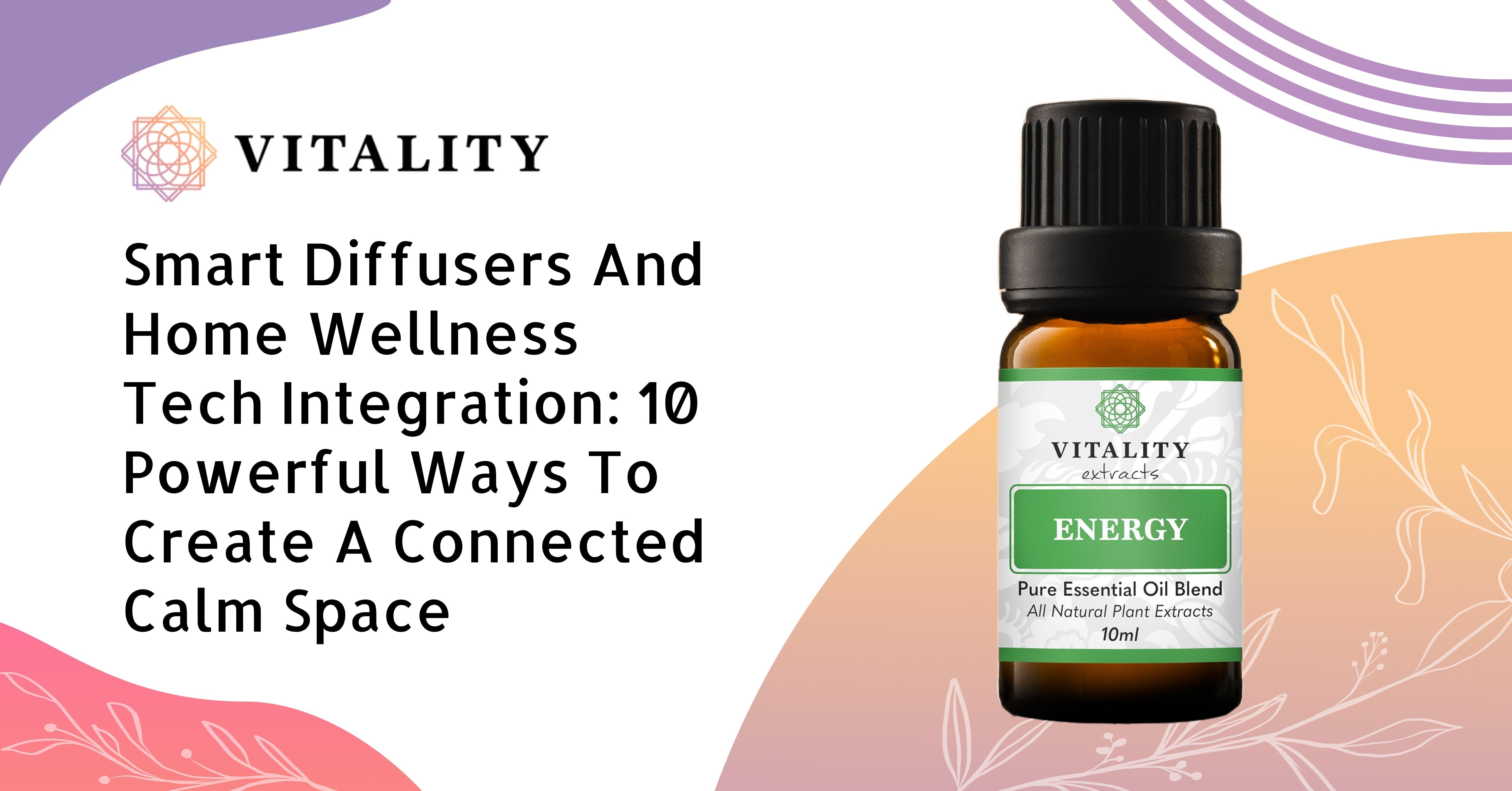 Smart Diffusers And Home Wellness Tech Integration: 10 Powerful Ways T