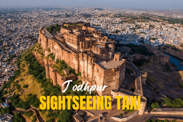 Jodhpur Sightseeing Taxi - Best Jodhpur City Tour Since 2014