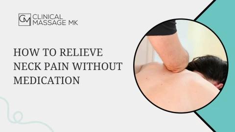 How to Relieve Neck Pain Without Medication