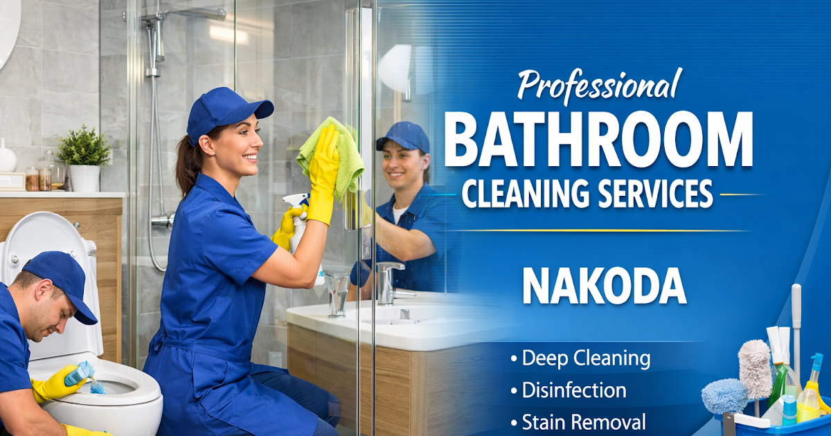Professional Bathroom Cleaning Services by Nakoda for a Fresh and Hygienic Home