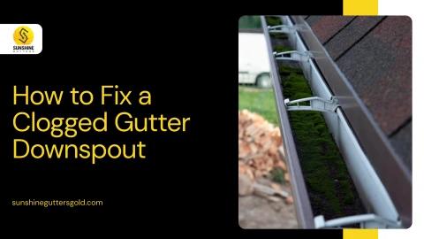 How to Fix a Clogged Gutter Downspout