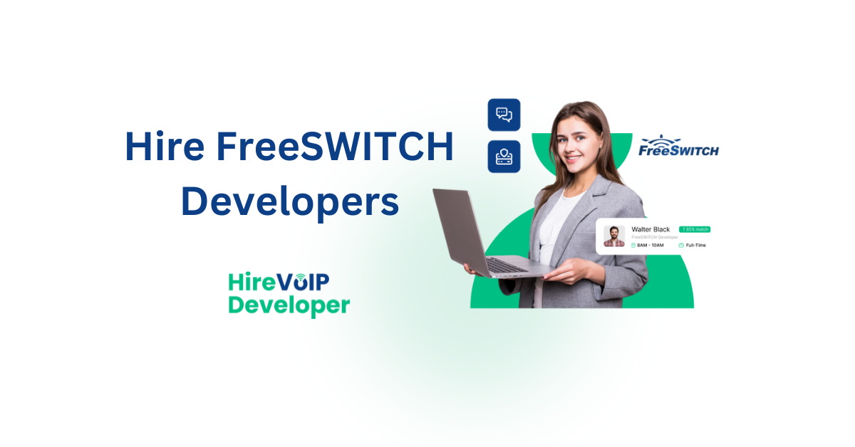 Hire Dedicated FreeSWITCH Developers | Custom VoIP Apps