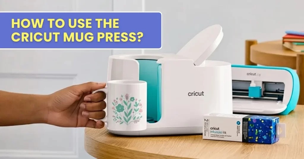 How to Use the Cricut Mug Press? – Manny Maker