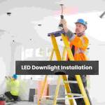 Led Downlight Installation