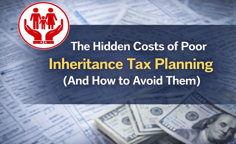 The Hidden Costs of Poor Inheritance Tax Planning (And How to Avoid Them) - Posts Content