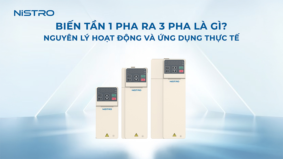 Biến tần 1 pha ra 3 pha là gì? Nguyên lý hoạt động và ứng dụng