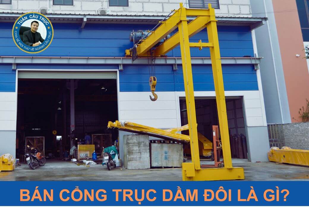 Bán Cổng Trục Dầm Đôi
