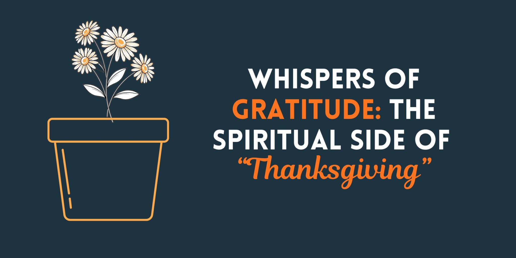 Thanksgiving Whispers: Discover the Spiritual Power of Gratitude