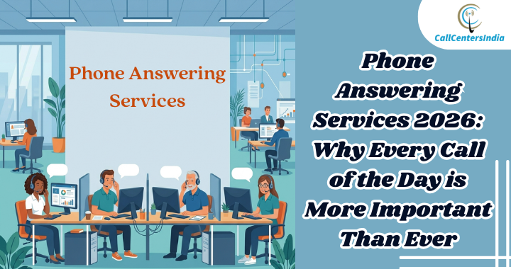 Phone Answering Services 2026: Why Every Call of the Day is More Important Than Ever