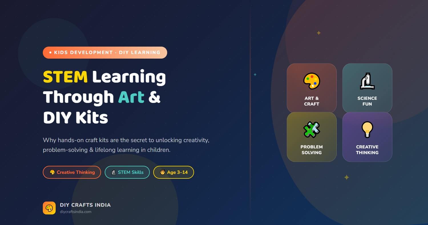 STEM Learning Through Art: Why DIY Kits Help Kids Learn  – DIY Crafts India