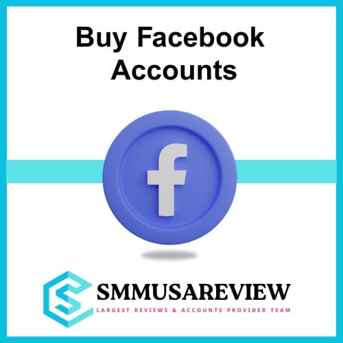 Buy Facebook Accounts - 100% Old Accounts
