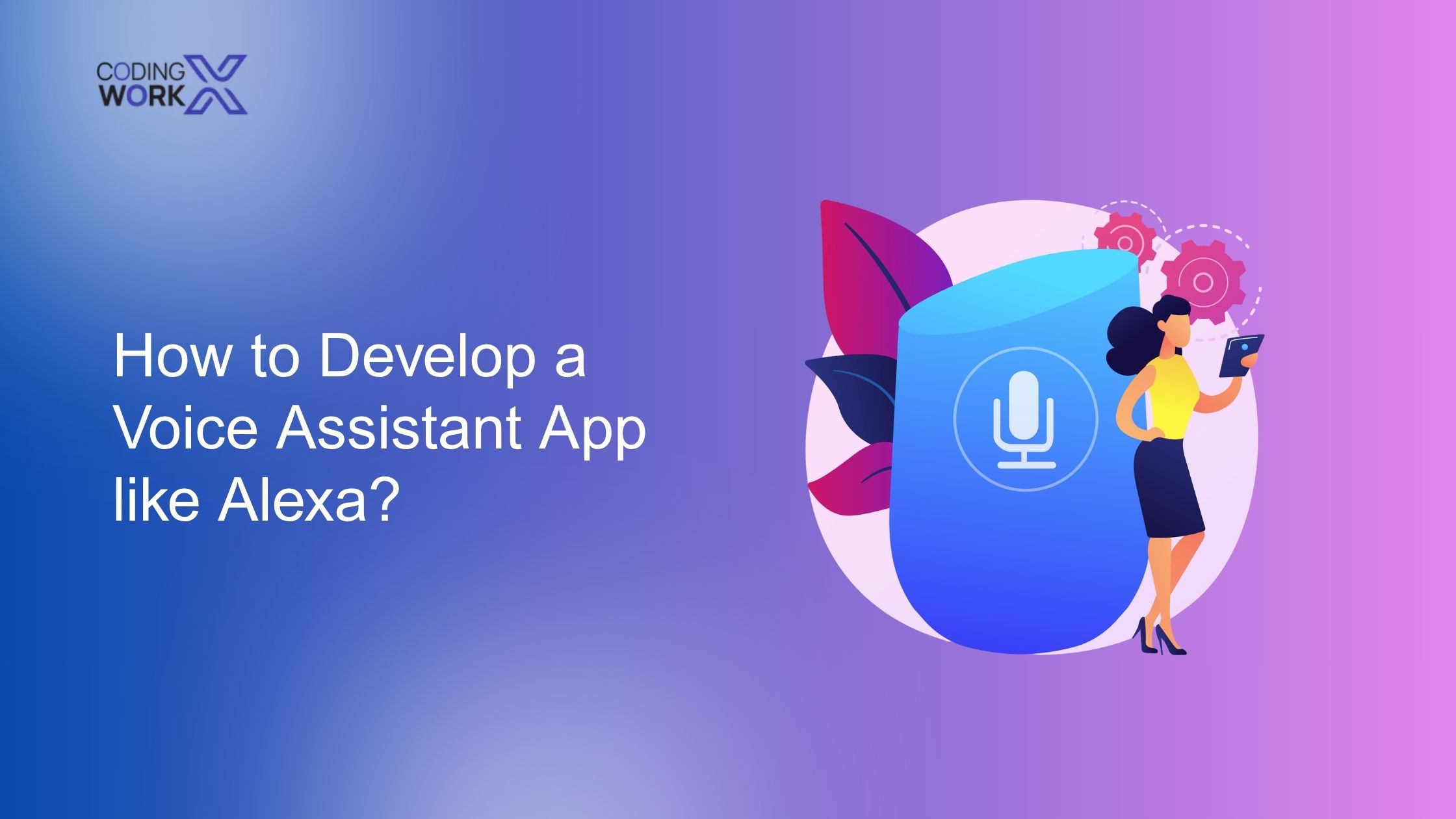 How to Develop a Voice Assistant App like Alexa? - Your Trusted Business Partner