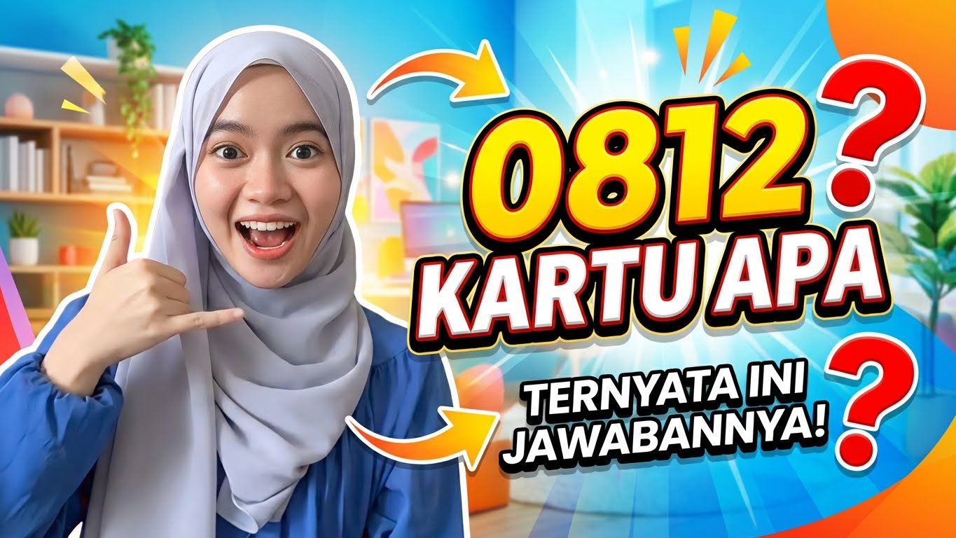 0812 Kartu Apa, Provider Apa, dan Berlaku di Daerah Mana?
