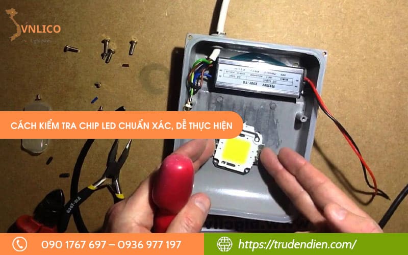 Tổng Hợp Cách Kiểm Tra Chip LED Chuẩn Xác, Dễ Thực Hiện