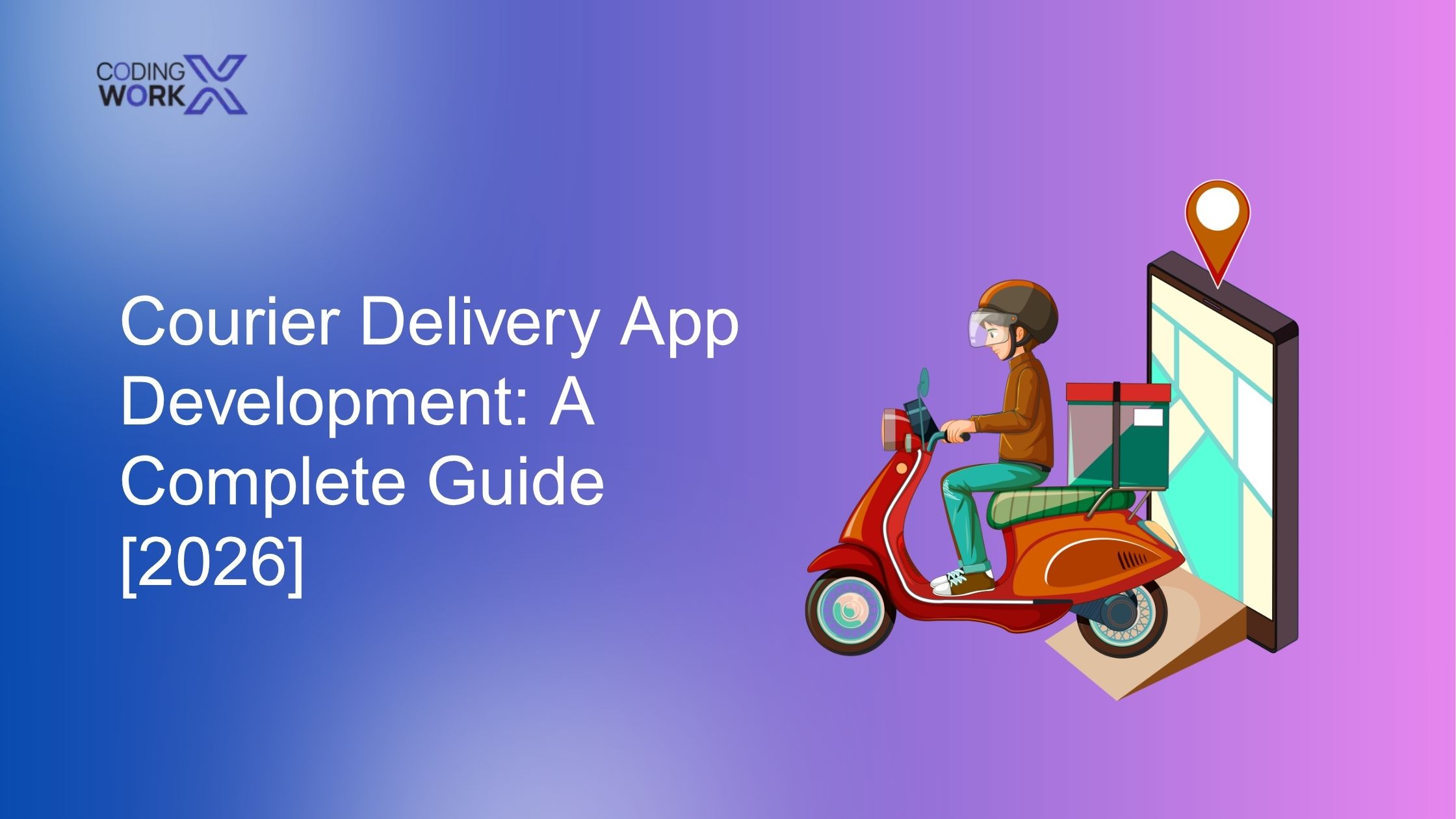 Courier Delivery App Development: A Complete Guide