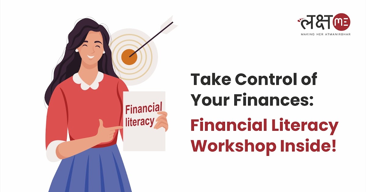 Take Control of Your Finances: Financial Literacy Workshop Inside!