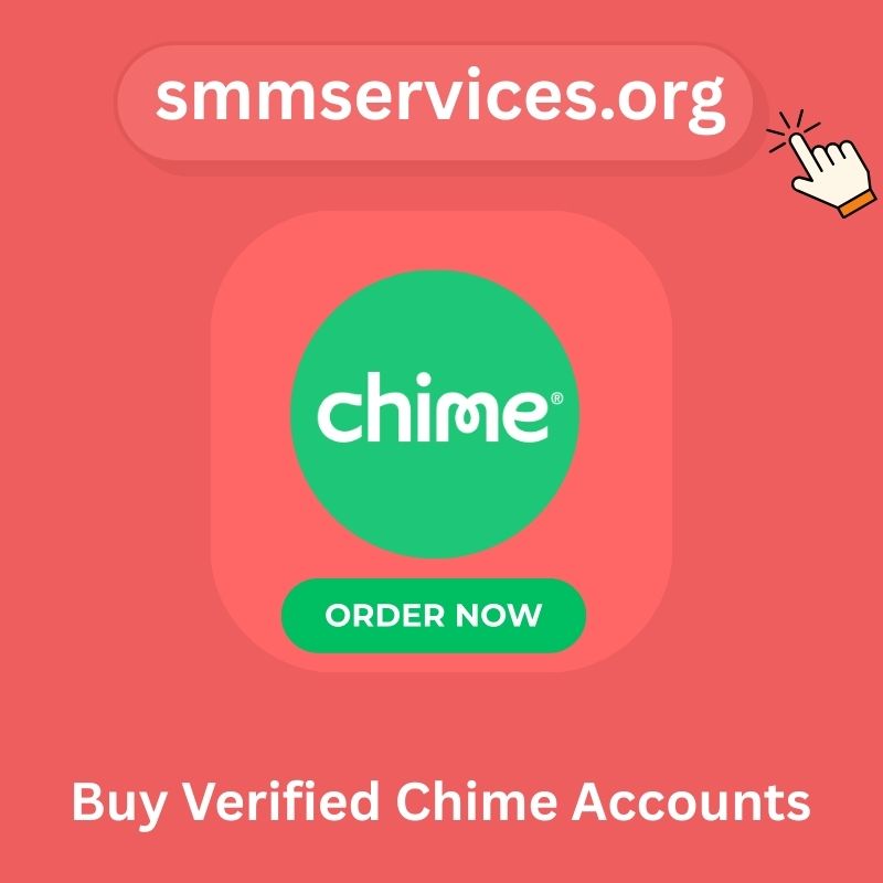 Buy Aged Chime Accounts - Fast & Secure Access
