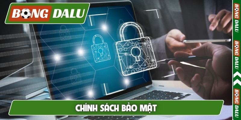 Chính sách bảo mật: Quy định thu thập thông tin từ Bongdalu