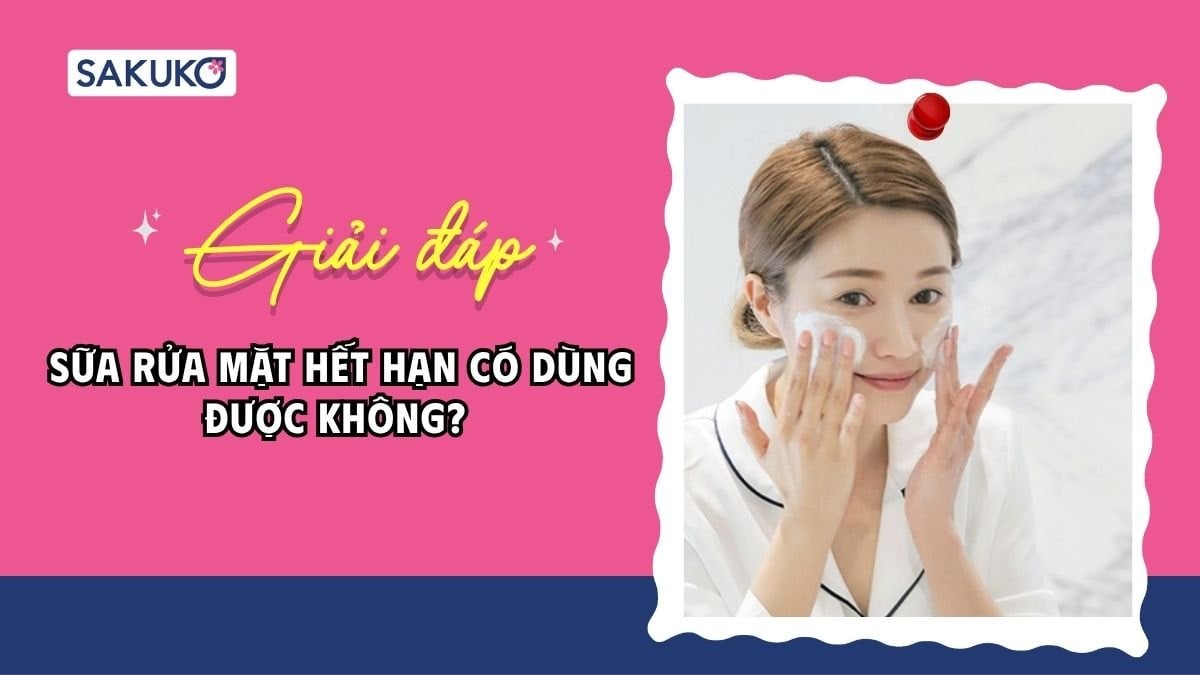Giải đáp| Sữa rửa mặt hết hạn có dùng được không?