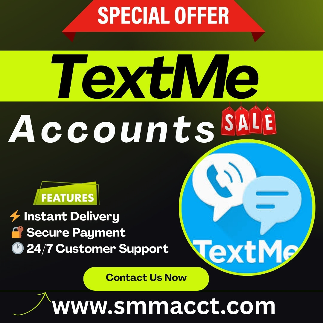 Buy Textme Accounts - Verified Virtual Numbers for SMS