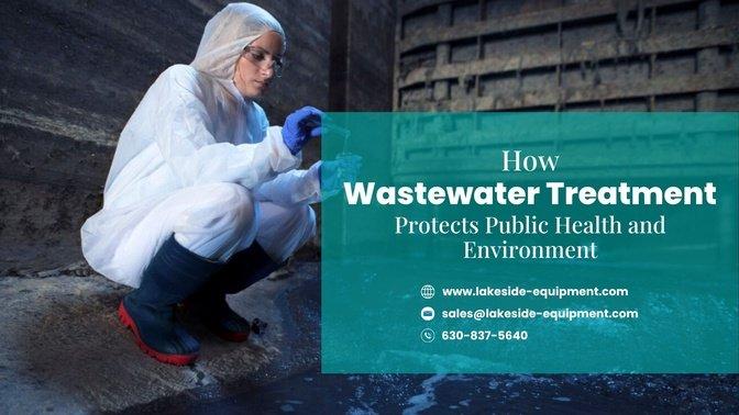 How Wastewater Treatment Protects Public Health and Environment | Articles | Lakeside Equipment Corporation | Gan Jing World - Technology for Humanity | Video & Movie Streaming