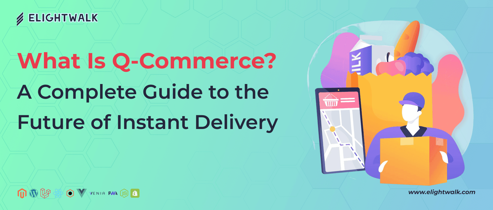 What Is Q-Commerce? A Complete Guide to the Future of Instant Delivery