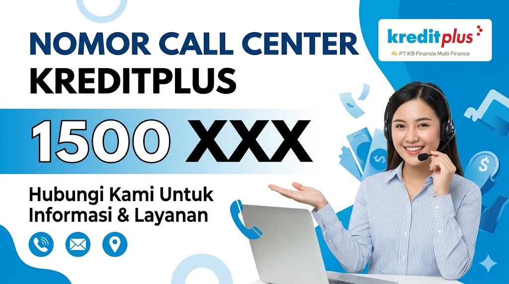 Nomor Call Center Kreditplus (24 Jam) Hubungi Sekarang!