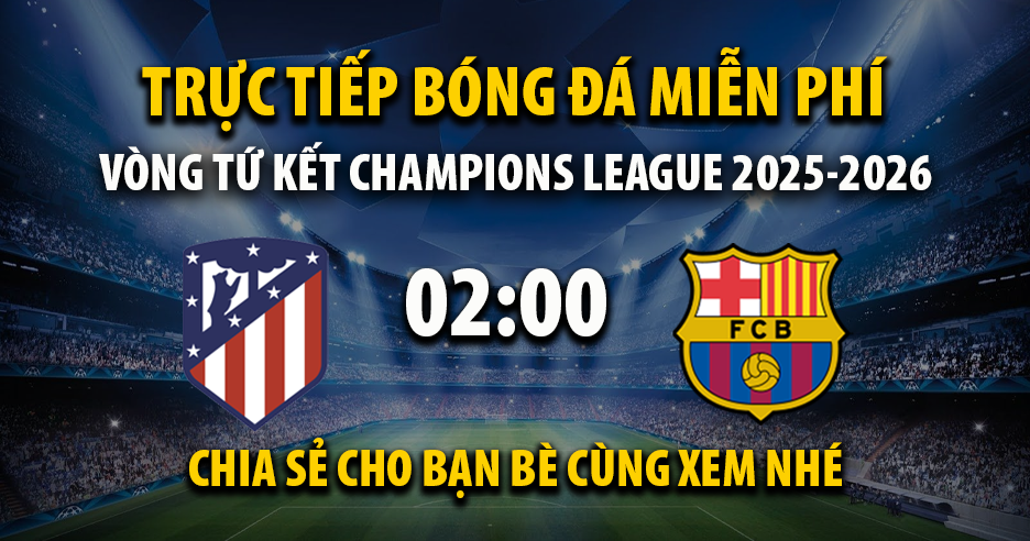 Link trực tiếp Atletico Madrid vs Barcelona 02:00, ngày 15/04 - Xoilac365.tv