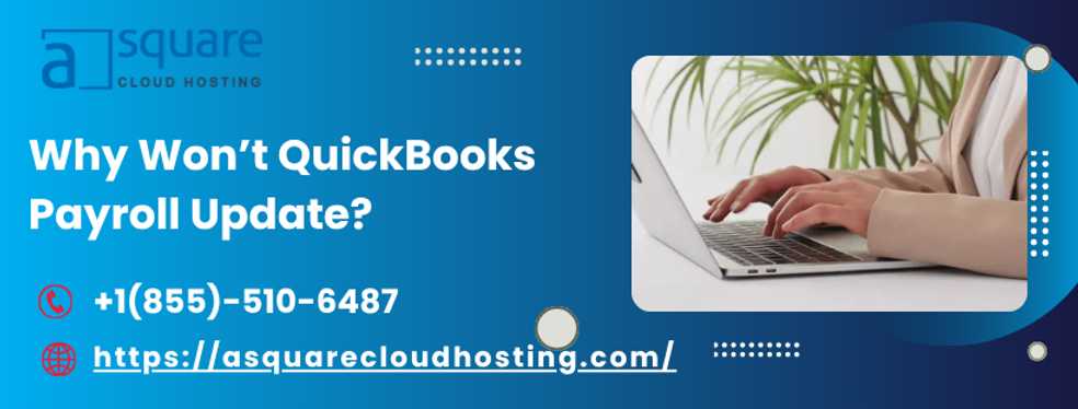 Fix QuickBooks Payroll Won’t Update Error And Restore Updates Fast