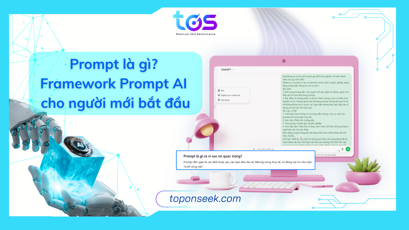 Prompt là gì? Cách viết Prompt AI hiệu quả để ra kết quả đúng ý - TOS | Search AI Agency