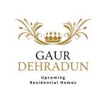 Gaur Dehradun