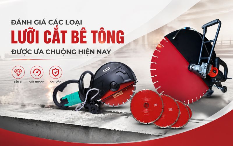 Đánh giá các loại lưỡi cắt bê tông được ưa chuộng hiện...