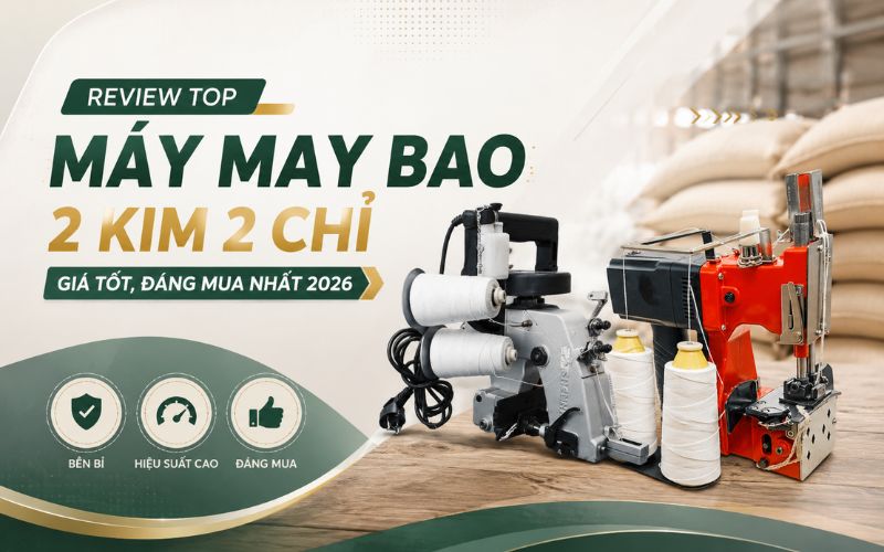 Review top máy may bao 2 kim 2 chỉ giá tốt, đáng mua nhất...