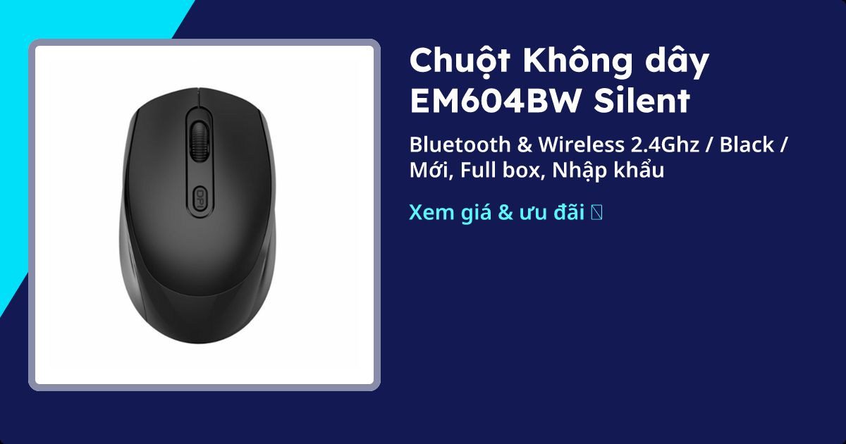 Chuột không dây EM604BW Silent chính hãng, giá tốt | 05/2026 - Thinkpro.vn