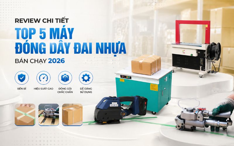 Review chi tiết top 5 máy đóng dây đai nhựa bán chạy...