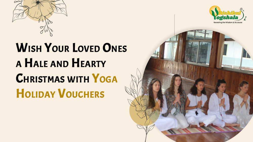 Christmas Gifts for Wellness | Hale & Hearty Yoga Holidays at Rishikul Yogshala