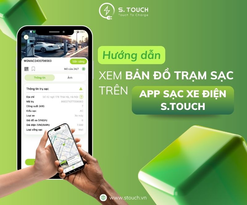 Hướng dẫn xem bản đồ trạm sạc trên app sạc xe điện S.TOUCH - S. Touch