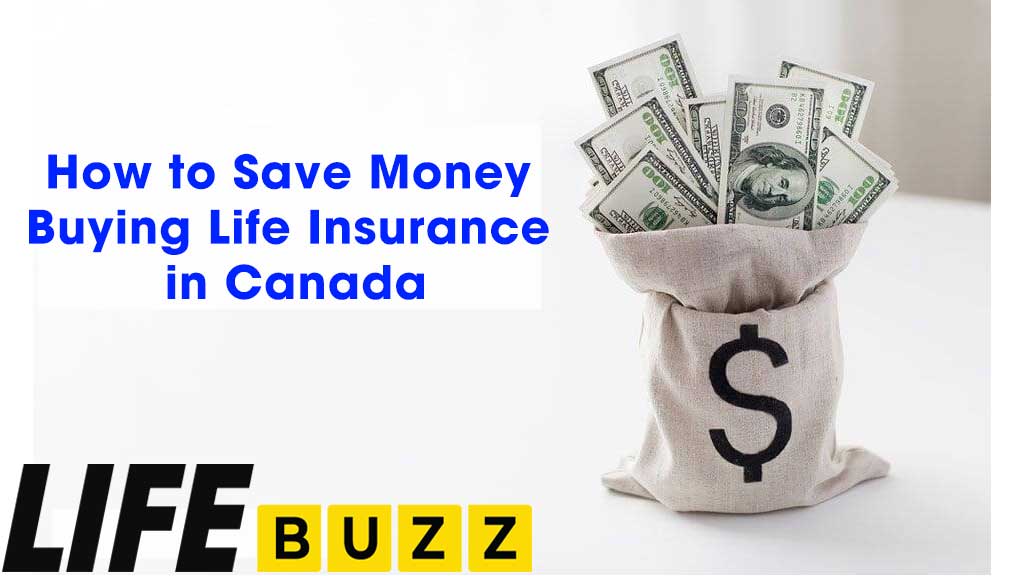 How To Save Money On Life Insurance For Canadians