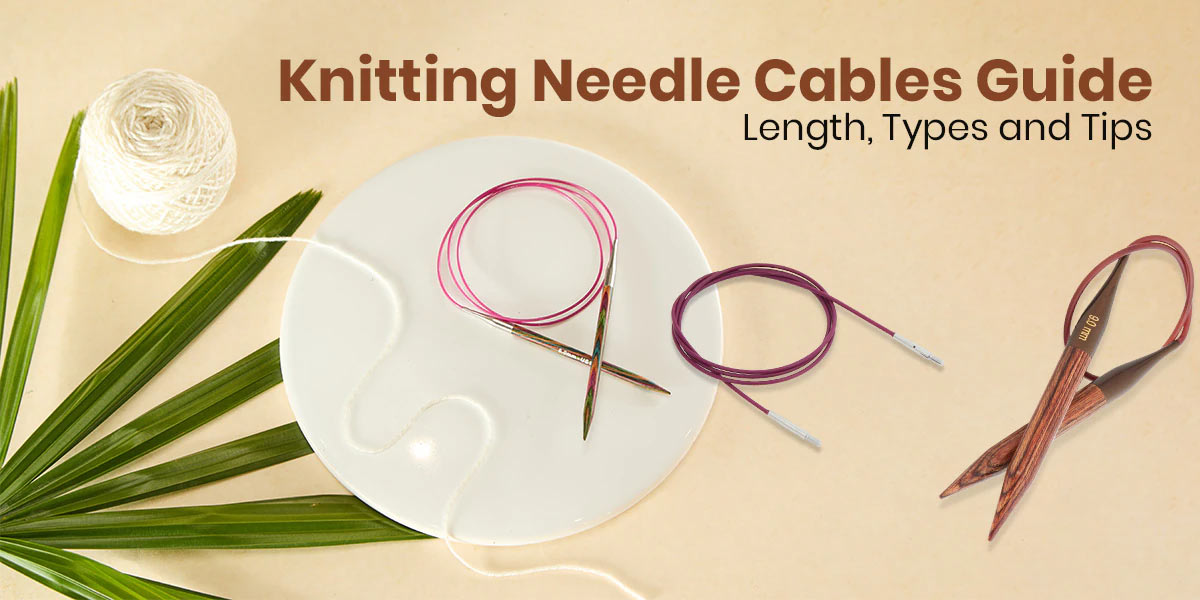 Cables de las Agujas de Tricotar: Longitud, Tipos y Puntas - KnitPro