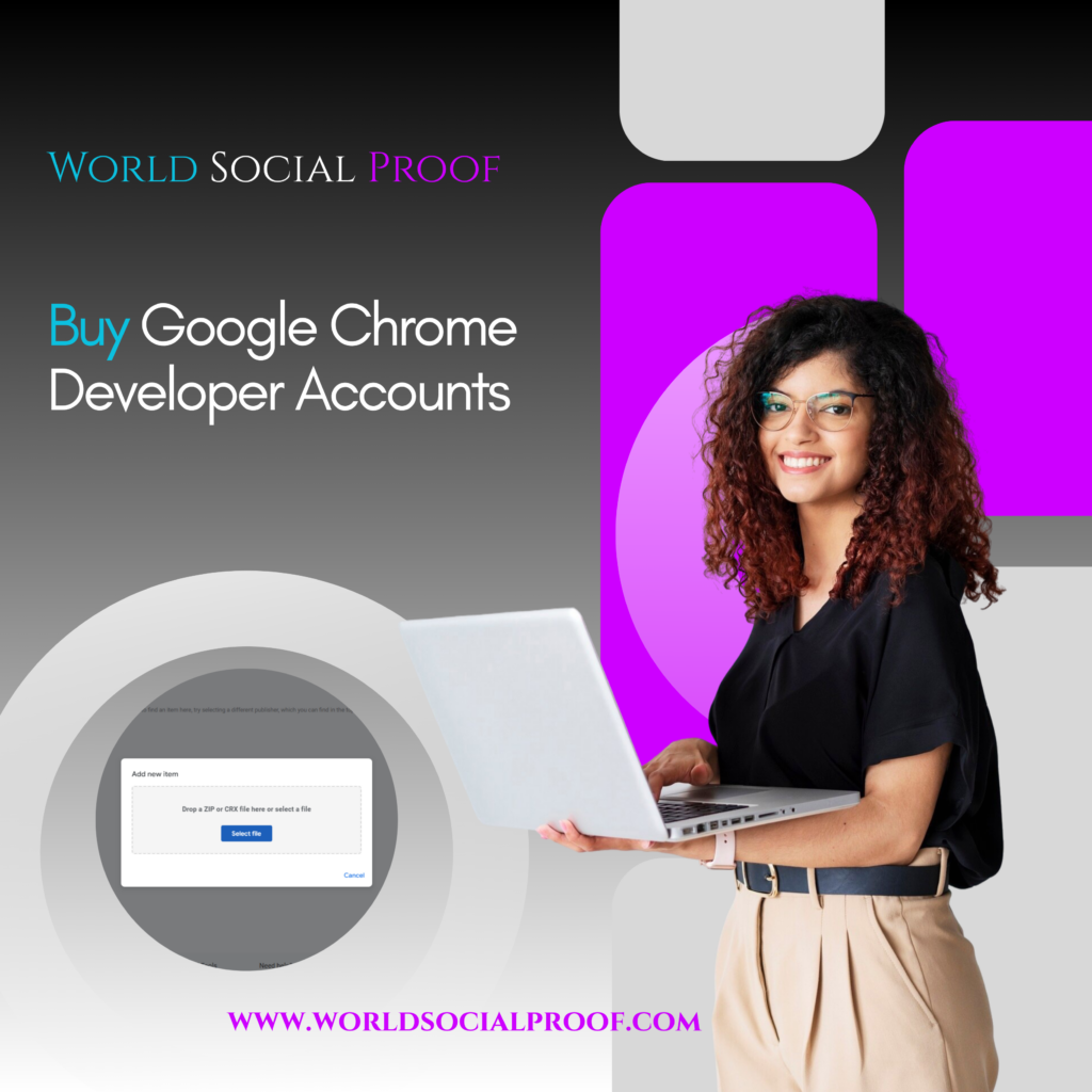 Buy Google Chrome Developer Accounts - WorldSocialProof.com