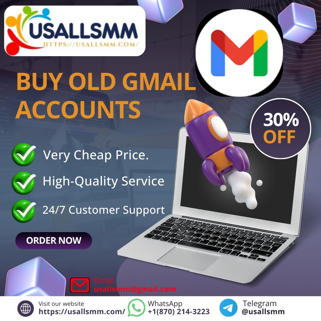 Buy Old Gmail Accounts - 100% USA/UK/CNA/ Old Gmail