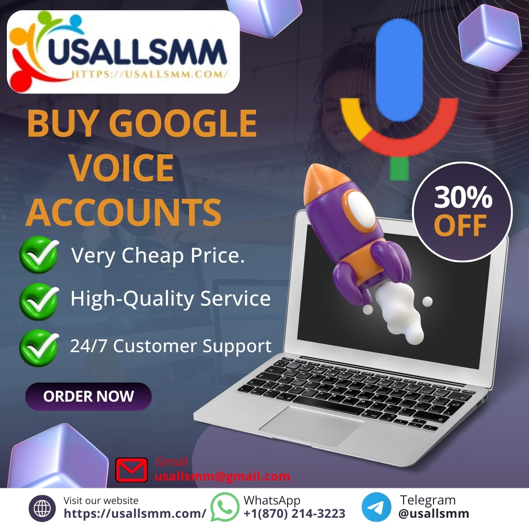 Buy Google Voice Accounts - 100% USA/UK/CNA/ Google Voice